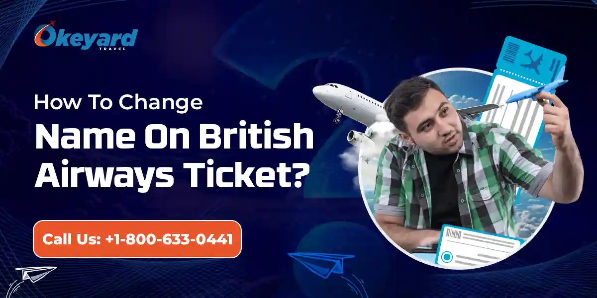 Change Name On British Airways Ticket